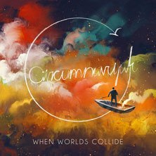 ‘When Worlds Collide’ by Circumnavigate (Album)