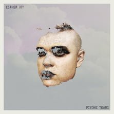 ‘Psychic Tears’ by Esther Joy (EP)