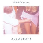 Misbehave by High Hazels (Single)