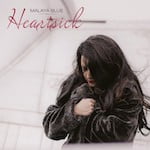 ‘Heartsick’ by Malaya Blue (Album)
