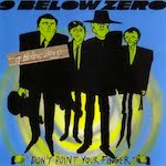Don’t Point Your Finger [Deluxe Edition] and Third Degree [Deluxe Edition] by Nine Below Zero (Albums)