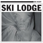 Big Heart by Ski Lodge (Album)