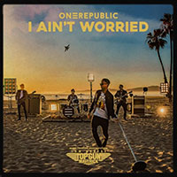 'I Ain't Worried' by OneRepublic