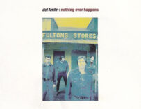 How I wrote ‘Nothing Ever Happens’ by Del Amitri’s Justin Currie
